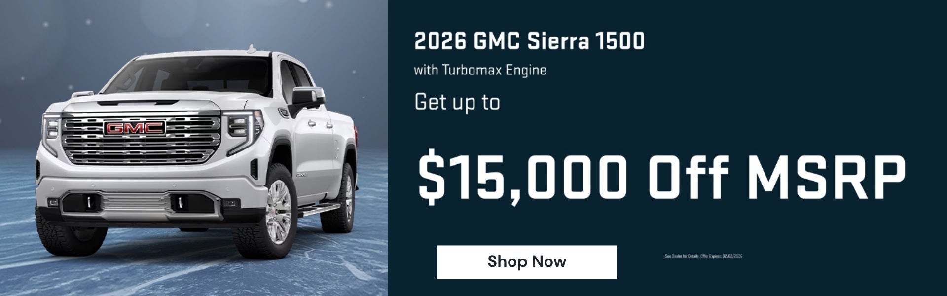 Get Up to $15,000 off MSRP on a 2026 SIerra 1500